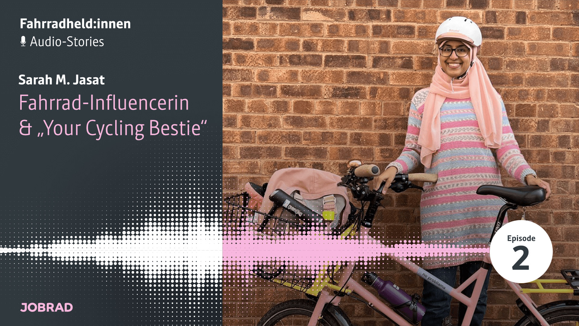 Fahrradheld:innen Audio Stories Episode 2: Sarah M. Jasat, your cycling bestie